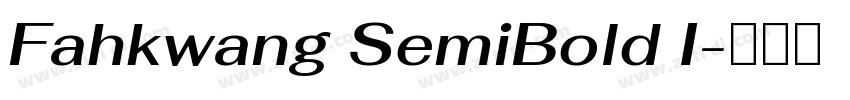 Fahkwang SemiBold I字体转换